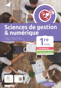 Sciences de gestion & numérique 1re STMG Objectif Bac