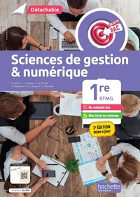 Sciences de gestion & numérique 1re STMG Objectif Bac