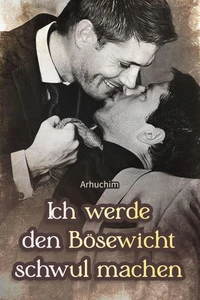 Ich werde den Bösewicht schwul machen