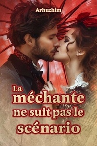 Anglais livre txt télécharger La méchante ne suit pas le scénario DJVU CHM in French 9798230588467 par Arhuchim