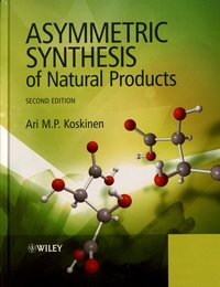 Ari Koskinen - Asymmetric Synthesis of Natural Products.