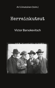 Ari Liimatainen - Herrainkutsut - Victor Barsokevitsch.