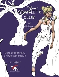 The graphite club - Livre de coloriage... et bien plus encore ! Tome 3, Expert