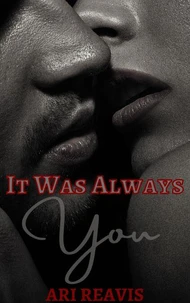 It Was Always You