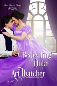  Ari Thatcher - Bedeviling the Duke - Their Wicked Ways.