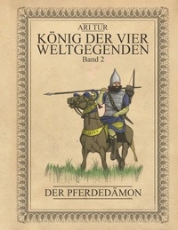 Ari Tur - König der vier Weltgegenden - Band 2 - Der Pferdedämon.