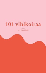 Ari Voutilainen - 101 vihikoiraa.