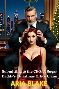 Submitting to the CEO: A Sugar Daddy's Christmas Office Claim
