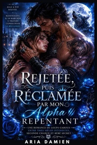 Rejetée, Puis Réclamée Par Mon Alpha Repentant