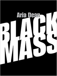 Aria Dean - Black Mass.