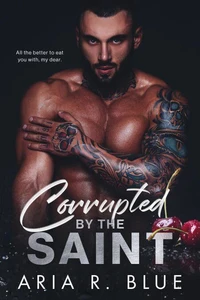 Corrupted by the Saint: Um dark romance de máfia com um stalker