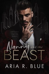 Nanny and the Beast: Um Romance Sombrio com um Bilionário