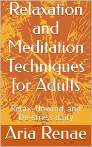 Relaxation and Meditation Techniques for Adults