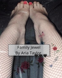  Aria Taylor - Family Jewel.