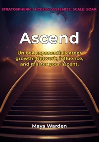 Ascend - Unlock Your Exponential Career Growth