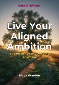 Live Your Aligned Ambition