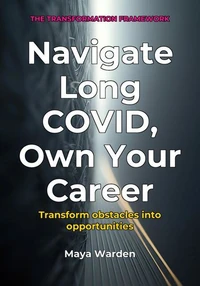 Navigate Long COVID, Own Your Career
