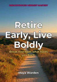 Retire Early, Live Boldly