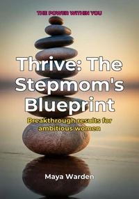 Thrive - The Stepmom's Blueprint