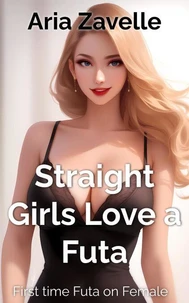 Straight Girls Love a Futa