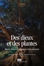 Ariadni Gartziou-Tatti et Athanassia Zografou - Kernos Supplément 34 : Des dieux et des plantes - Monde végétal et religion en Grèce ancienne.