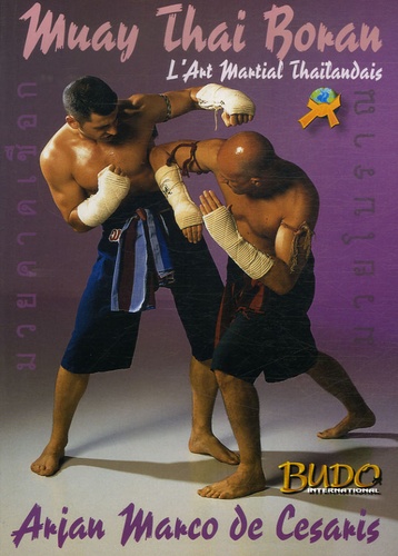 Arian Marco De Cesaris - Muay Boran - L'art martial thaïlandais.