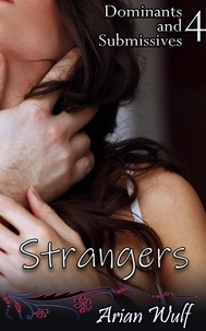  Arian Wulf - Strangers - Dominants and Submissives, #4.