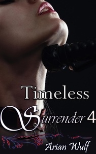  Arian Wulf - Timeless Surrender - Surrender, #4.