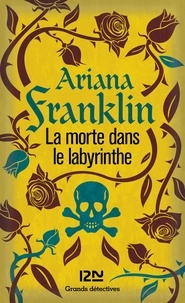 Ariana Franklin - La morte dans le labyrinthe.