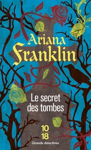 Ariana Franklin - Le secret des tombes.