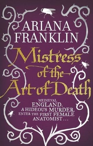 Ariana Franklin - Mistress of the Art of Death 1.
