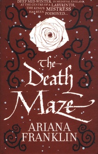 Ariana Franklin - The Death Maze.