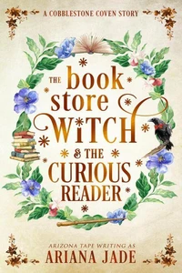 The Book Store Witch & The Curious Reader