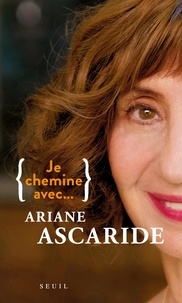 Télécharger des livres japonais Je chemine avec Ariane Ascaride 9782021526431 par Ariane Ascaride in French