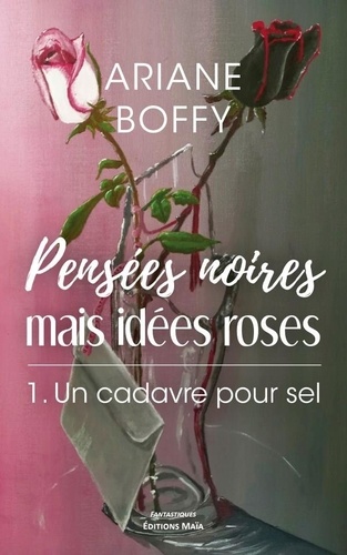 Ariane Boffy - Pensées noires mais idées roses.