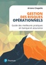 Ariane Chapelle - Gestion des risques opérationnels - Guide des meilleures pratiques en banque et assurance.