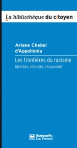 Ariane Chebel d'Appollonia - Les frontières du racisme - Identités, ethnicité, citoyenneté.