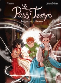 Ariane Delrieu et  Carbone - Le Pass'temps - Tome 1 - Les joyaux de La Couronne.