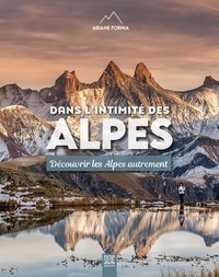 Ariane Fornia - Dans l'intimité des Alpes - Découvrir les Alpes autrement.