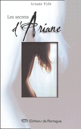 Ariane Fyfe - Les secrets d'Ariane.