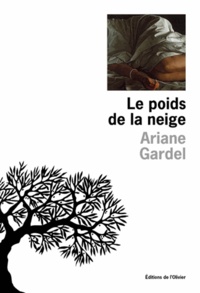 Ariane Gardel - Le Poids De La Neige.