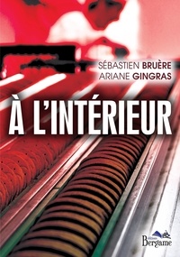 Ariane Gingras et Sébastien Bruère - A l'intérieur.