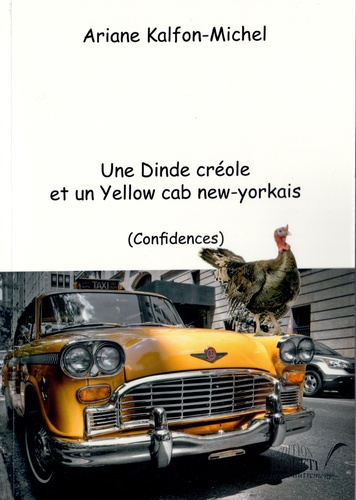 Une dinde créole et un yellow cab new-yorkais