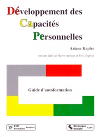 Ariane Kepler - Developpement Des Capacites Personnelles. Guide D'Autoformation.