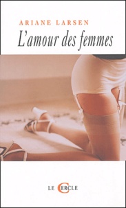 Ariane Larsen - L'Amour des femmes.
