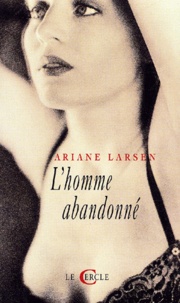 Ariane Larsen - L'Homme Abandonne.