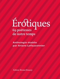 Ariane Lefauconnier - Érotiques - 69 poétesses de notre temps.
