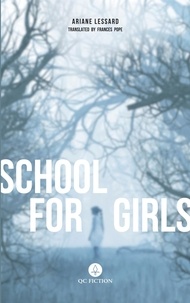 Ariane Lessard et Frances Pope - School for Girls.