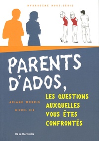 Ariane Morris - Parents d'ados, les questions auxquelles vous êtes confrontés.