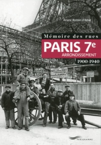 Ariane Roman d'Amat - Mémoire des rues : 7e arrondissement.